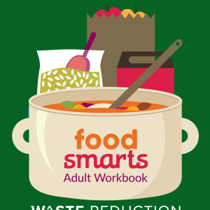 Food Smarts: Waste Reduction Adult Workbook